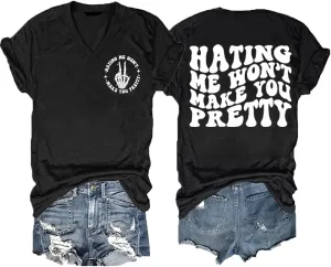 Hating Me Won't Make You Pretty Tshirt Mental Health Shirts Plus Size Inspirational Quotes Funny Letter Graphic T